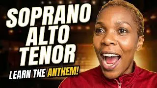 Learn The Anthem Harmony | Soprano Alto Tenor
