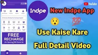 New Indpe App Use Kaise Kare || Full Detail Video || Recharge & Cashback Offer || 🤩