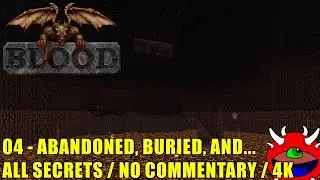 Blood: What Lies Beneath 1.5 Gameplay - 04 Abandoned, Buried, and Forgotten - 100% Secrets