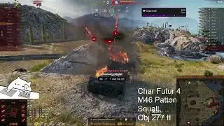World of Tanks ll Char Futur 4 l M46 Patton l Squall