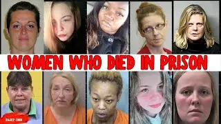 Death Behind Bars: Women Who brutally Died In Prison