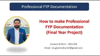 How to make Professional Documentation of FYP || Final Year Documentation