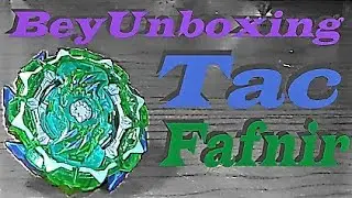 BeyUnboxing : Tac Fafnir