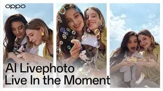 OPPO Reno13 Series | AI Livephoto