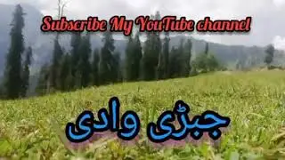 Jaberi Valley Naghan base camp Musa ka musla