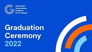 Chartered Governance Institute 2022 Graduation Ceremony