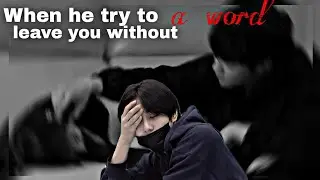When he try to leave you without a word || En-Jungwon ff ||