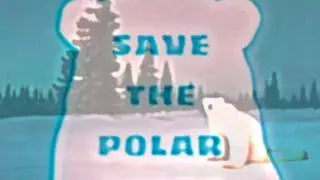 save the polar bears. 