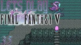 Let's Play Final Fantasy V, Blind [Ep 35] - Istory Falls, the Final Tablet | FF5 Remake, PC