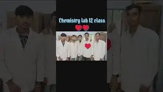chemistry lab 12 class me practical experience,,,&hearts;️&hearts;️&hearts;️&hearts;️