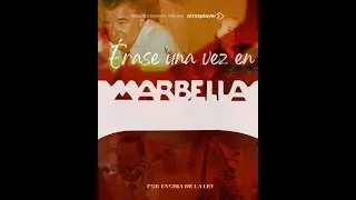 Nueva serie documental: '&Eacute;rase una vez en Marbella'