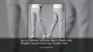 Spring Summer Ultra-thin Men's Stretch Slim Straight Casual Pants High Quality Fashion Breathab