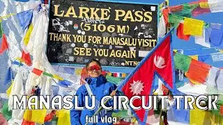 Manaslu Circuit Trek Full Vlog 😍😍