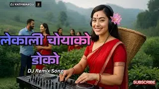 Lekali Choyako Doko | Trending New DJ Remix | Nepali Viral Song 2026