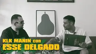 KLK MANIN CON ESSE DELGADO - HABLAMOS DE SU DISCO  