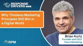 Why Timeless Marketing Principles Still Win in a Digital World With Brian Kurtz