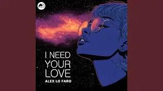 I Need Your Love (Extended Mix)