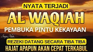 Dahsyat Surat Al Waqiah, Dengarkan Hutang Lunas, Rezeki Datang dari Segala Penjuru