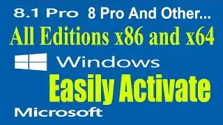 How to Activate Windows 8, 8.1 , 10 , x86 , x64 bit| All Editions Activate Easily for Lifetime