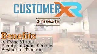 QSR Training in VR: Benefits of using VR for quick service restaurant training