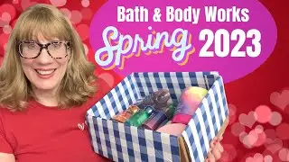 Bath & Body Works NEW SPRING Haul 2023