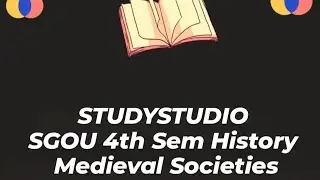 SGOU BA 4th sem History, Medieval Societies, block 1,unit 1