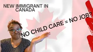 CHILD CARE IN CANADA AS A NEW IMMIGRANT | Daycare, Day Home, or Babysitter?#canadaimmigration2021