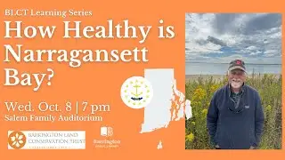 How Healthy is Narragansett Bay? with Dr. Warren Prell