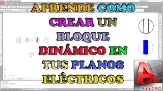 Como crear un Bloque Din&aacute;mico en Autocad para tus planos el&eacute;ctricos