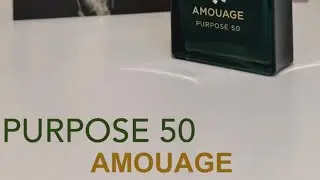 PURPOSE 50 By AMOUAGE (Review)