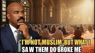 Steve Harvey I'm Not Muslim, But What I Saw Them Do Broke Me...