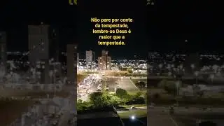 N&atilde;o pare por conta da tempestade, lembre-se Deus &eacute; maior que a tempestade.