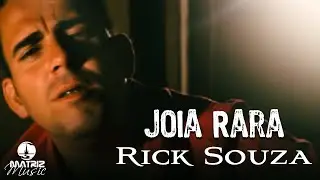 Rick Souza - Joia Rara [Clipe Oficial]