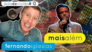 Mais Além - Fernando Iglesias (aula de violão)