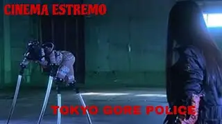 TOKYO GORE POLICE - Cinema Estremo Ep.41 (S1)
