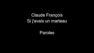 Claude François-Si j'avais un marteau-paroles