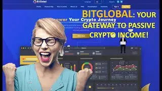 Discover BitGlobal: Your Gateway to Passive Crypto Income! (sponsored)