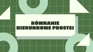 Równanie kierunkowe prostej
