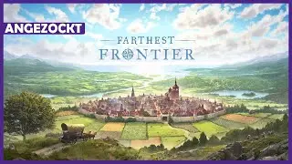 FARTHEST FRONTIER 1.0 ANGEZOCKT 🔴 TWITCH STREAM vom 28.10.2025 🔴 VOD | LIVE LET'S PLAY