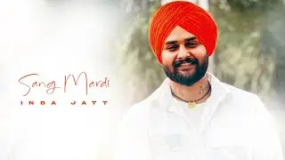 Sang Mardi( (Official Song ) Inda Jatt | Outsider Villagers_Music | New Punjabi songs 2024