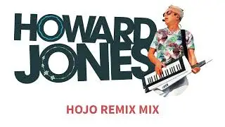 Howard Jones | HOJO Remix Mix