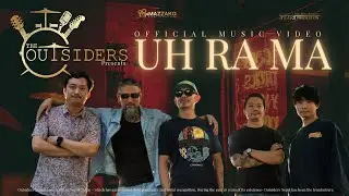 UH RA MA OFFICIAL MUSIC VIDEO THE OUTSIDERS NEPAL