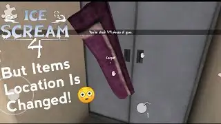 Ice Scream 4 - Items Location Changed - Not A Update