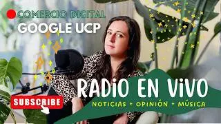 Radio Diva - Todo sobre Comercio Digital y Profesionales Online 21.01.2026 📱HOY: UCP Google