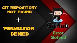 What REALLY Causes Git Repository Not Found / Permission Denied Error?