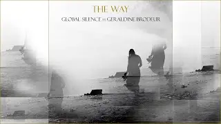 GLOBAL SILENCE - The Way (Official Audio)