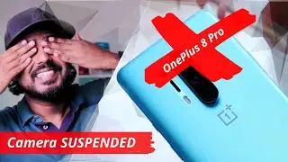 Oneplus 8 Pro Camera Suspended | വസ്ത്രങ്ങൾ മായ്ക്കുന്ന x-ray vision ക്യാമറ ബാൻ ചെയ്തു