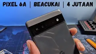 Saat TERBAIK Beli Google Pixel 6A di Tahun 2024 | Beacukai!!