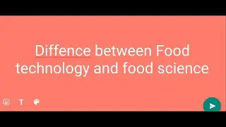 Difference between food technology ,food chemistry and food science//2019//basic food knowledge