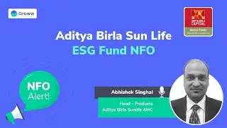 NFO Alert - Aditya Birla Sun Life ESG Fund NFO | @MutualFundsWithGroww